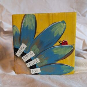 Desk Sitter ORIGINAL "Little Steps Matter Too Ladybug"